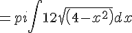 =pi\int12sqrt(4-x^2)dx